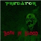 Predator - Born In Blood